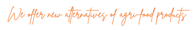 We offer new alternatives of agri-food products